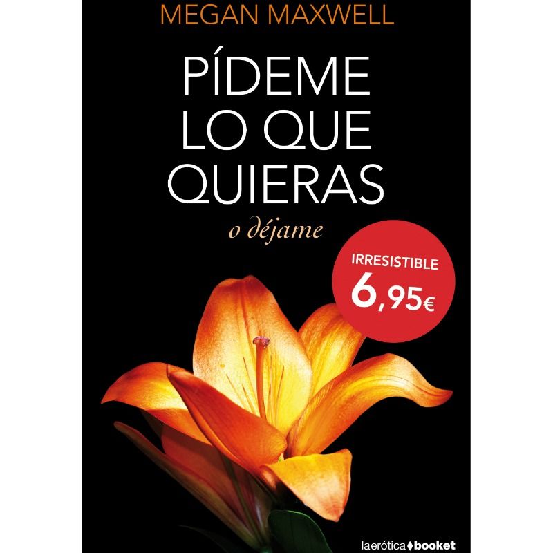 GRUPO PLANETA - PIDEME LO QUE QUIERAS O DEJAME | TASCHENAUSGABE